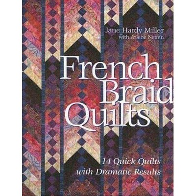 French Braid Quilts - by  Jane Hardy (Paperback)