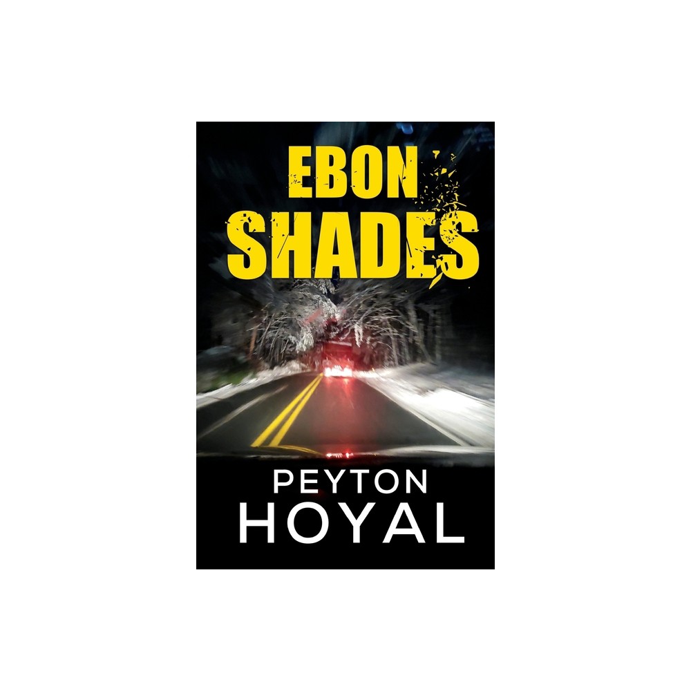 Ebon Shades - by Peyton Hoyal (Paperback)