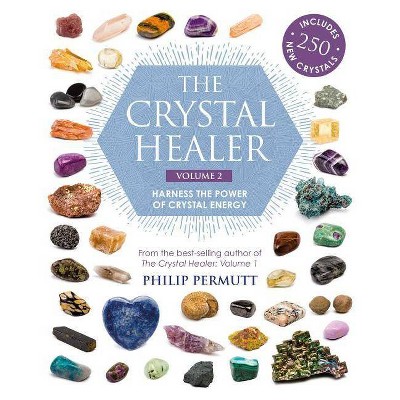 The Crystal Healer: Volume 2 - by  Philip Permutt (Paperback)