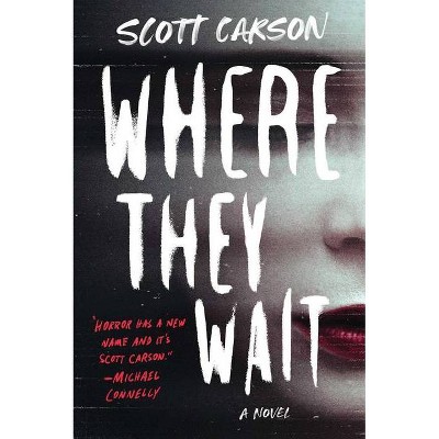 Where They Wait - by Scott Carson