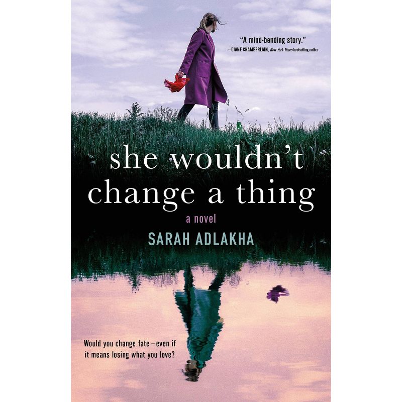 She Wouldn't Change a Thing - by Sarah Adlakha, 1 of 2