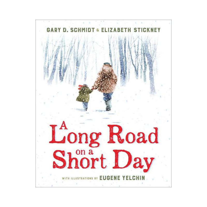 A Long Road on a Short Day - by  Gary D Schmidt & Elizabeth Stickney (Hardcover), 1 of 2