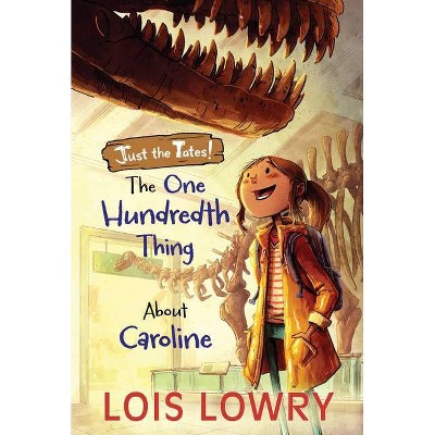 The One Hundredth Thing about Caroline - (Just the Tates!) by  Lois Lowry (Paperback)