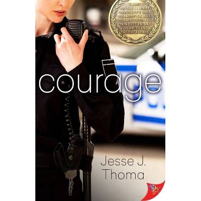 Courage - by  Jesse J Thoma (Paperback)