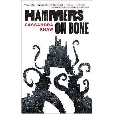 Hammers on Bone - (Persons Non Grata) by  Cassandra Khaw (Paperback)