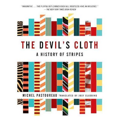 The Devil's Cloth - by  Michel Pastoureau (Paperback)