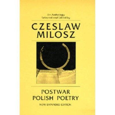 Postwar Polish Poetry - 3rd Edition by  Czeslaw Milosz (Paperback)