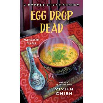 Egg Drop Dead - (Noodle Shop Mystery) by  Vivien Chien (Paperback)