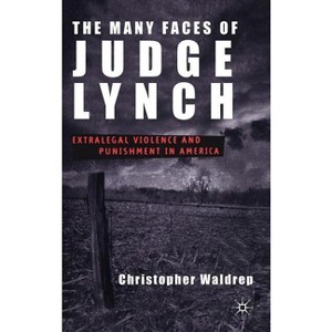 The Many Faces of Judge Lynch - by  C Waldrep (Hardcover) - 1 of 1
