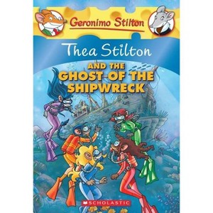 Thea Stilton and the Ghost of the Shipwreck (Thea Stilton #3) - (Paperback) - 1 of 1