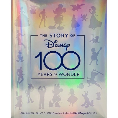 The Story Of Disney: 100 Years Of Wonder - By John Baxter u0026 Bruce C Steele  u0026 Staff Of The Walt Disney Archives (hardcover) : Target