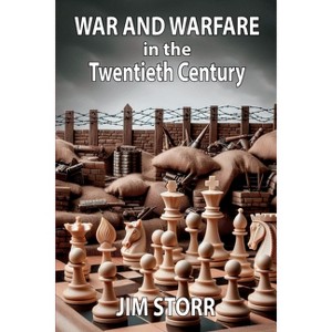 War and Warfare in the Twentieth Century - by  Jim Storr (Paperback) - 1 of 1
