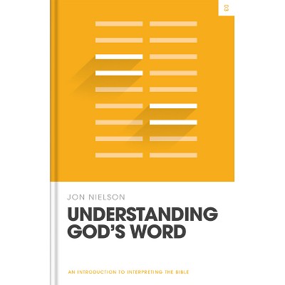 Understanding God's Word - (Theology Basics) by  Jon Nielson (Hardcover)