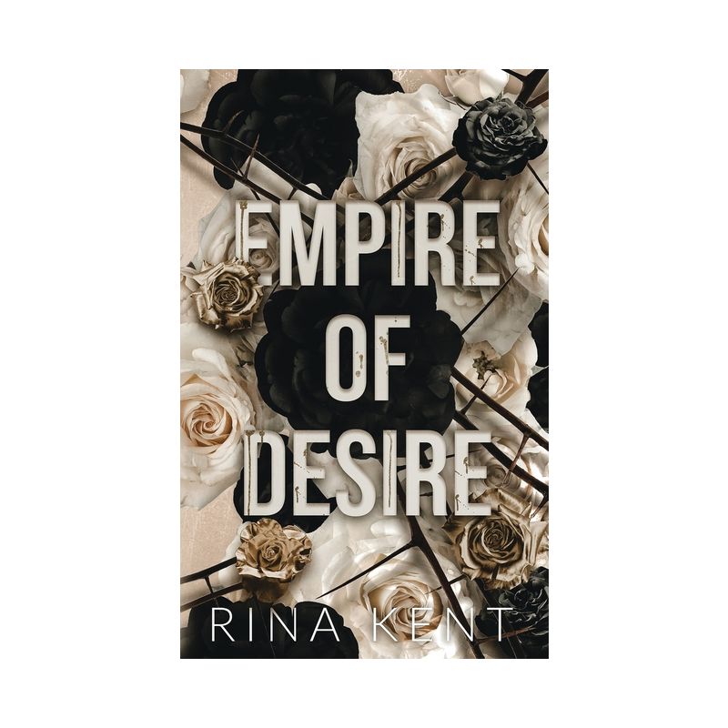 Empire of Desire - (Empire Special Edition) by Rina Kent, 1 of 2