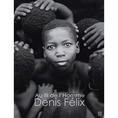 Denis Félix - by  Alain Gérard (Hardcover)