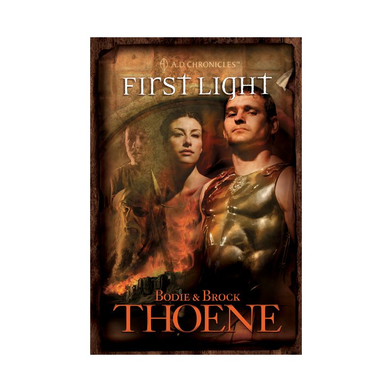 First Light - (A. D. Chronicles) by  Bodie Thoene & Brock Thoene (Paperback), 1 of 2