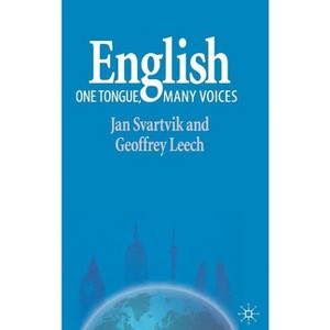 English - One Tongue, Many Voices - by  Jan Svartvik & Geoffrey Leech (Hardcover) - 1 of 1