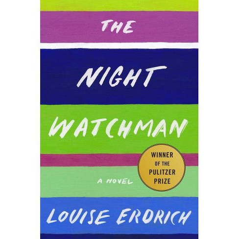 The Night Watchman - by Louise Erdrich - image 1 of 1