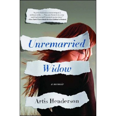 Unremarried Widow - by  Artis Henderson (Paperback)