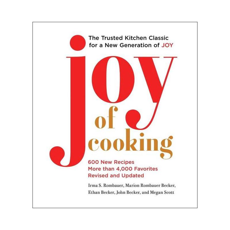 Joy of Cooking - (Hardcover) - by Irma S Rombauer &#38; Marion Rombauer Becker &#38; Ethan Becker &#38; John Becker &#38; Megan Scot, 1 of 2