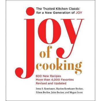 Joy of Cooking - (Hardcover) - by Irma S Rombauer & Marion Rombauer Becker & Ethan Becker & John Becker & Megan Scot