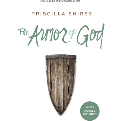 The Armor of God - Bible Study Book with Video Access - by  Priscilla Shirer (Paperback)