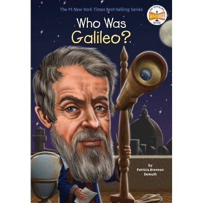 Who Was Galileo? - (Who Was?) by  Patricia Brennan Demuth & Who Hq (Paperback)