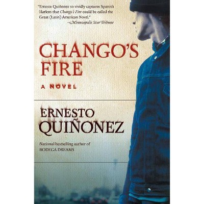 Chango's Fire - by  Ernesto Quinonez (Paperback)