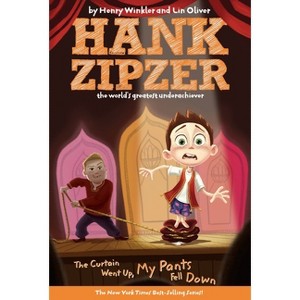 The Curtain Went Up, My Pants Fell Down - (Hank Zipzer) by  Henry Winkler & Lin Oliver (Paperback) - 1 of 1