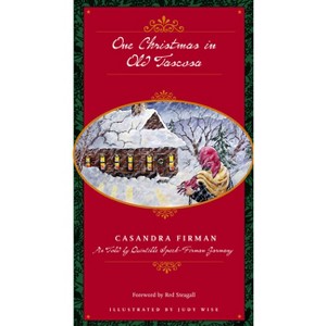 One Christmas in Old Tascosa - by  Casandra Firman (Hardcover) - 1 of 1