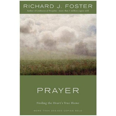 Prayer - 10th Edition by  Richard J Foster (Hardcover)