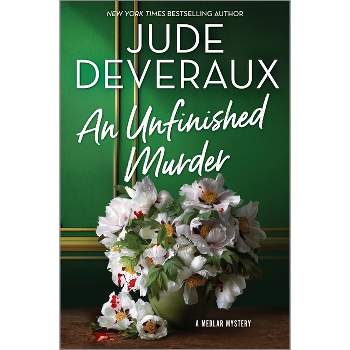 An Unfinished Murder - (Medlar Mystery) by  Jude Deveraux (Hardcover)