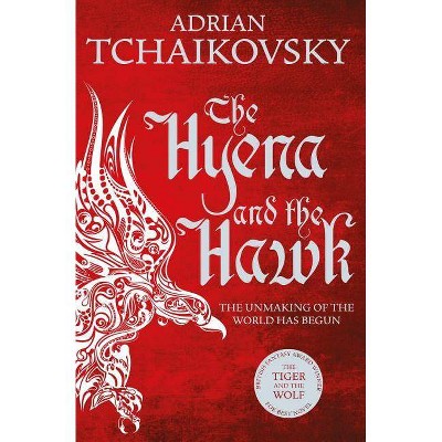 The Hyena and the Hawk - (Echoes of the Fall) by  Adrian Tchaikovsky (Paperback)