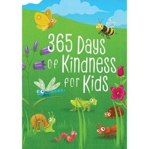365 Days of Kindness for Kids - by  Broadstreet Publishing Group LLC (Hardcover) - 1 of 1