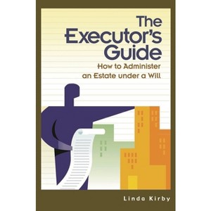 The Executor's Guide - by  Linda D Kirby (Hardcover) - 1 of 1