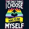 Adult Design By Humans Pride Month The Only Thing I Chose Was To Be Myself By Avocato Tank Top - 2 of 2