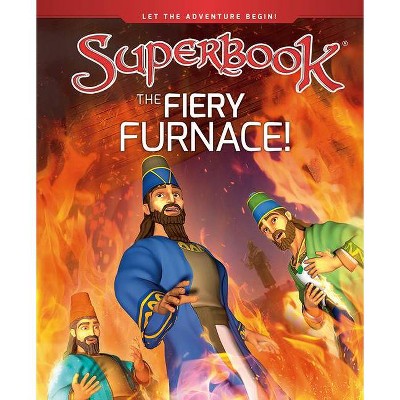 The Fiery Furnace! - (Superbook) by  Cbn (Hardcover)