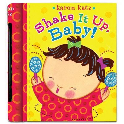 Shake It Up, Baby! by Karen Katz (Board Book)