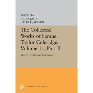 The Collected Works of Samuel Taylor Coleridge, Volume 11 - (Princeton Legacy Library) (Paperback) - 1 of 1