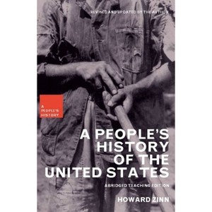 A People's History of the United States - (New Press People's History) Abridged by  Howard Zinn & Kathy Emery & Ellen Reeves (Paperback) - 1 of 1
