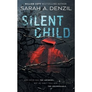 Silent Child - by  Sarah A Denzil (Paperback) - 1 of 1