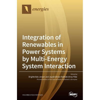 Integration of Renewables in Power Systems by Multi-Energy System Interaction - (Hardcover)