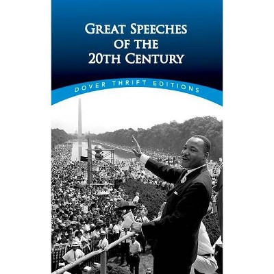 Great Speeches of the Twentieth Century - (Dover Thrift Editions) by  Bob Blaisdell (Paperback)