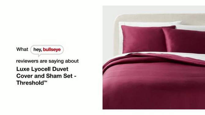 Luxe Lyocell Duvet Cover and Sham Set - Threshold™, 2 of 8, play video