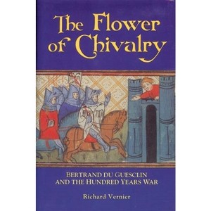 Flower of Chivalry - by  Richard Vernier (Paperback) - 1 of 1