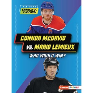 Connor McDavid vs. Mario LeMieux - (All-Star Smackdown (Lerner (Tm) Sports)) by  K C Kelley (Paperback) - 1 of 1