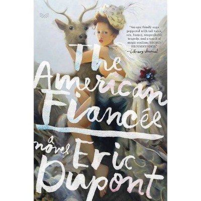 The American Fiancée - by  Eric DuPont (Paperback)