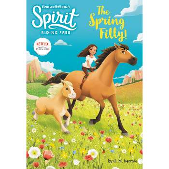 Spirit Riding Free: The Spring Filly! - by  G M Berrow (Paperback)
