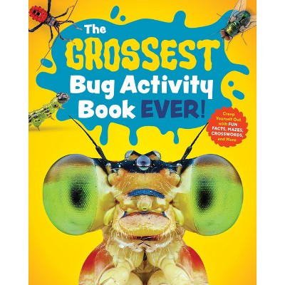 The Grossest Bug Activity Book Ever! - by  Spruce Books (Paperback)