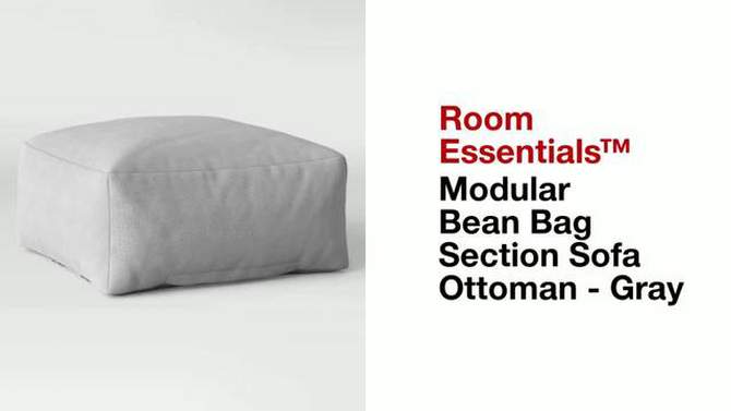 Modular Bean Bag Section Sofa Ottoman Gray - Room Essentials&#8482;, 2 of 5, play video